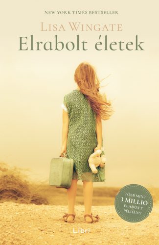 Elrabolt életek - Lisa Wingate