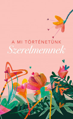 A mi történetünk - Szerelmemnek - Elma Van Vliet