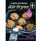 Air fryer - A sütés forradalma - Sandra Mahut