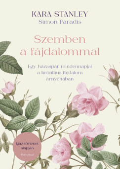 Szemben a fájdalommal - Simon Paradis - Kara Stanley