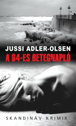 A 64-es betegnapló - zsebkönyv - Jussi Adler-Olsen