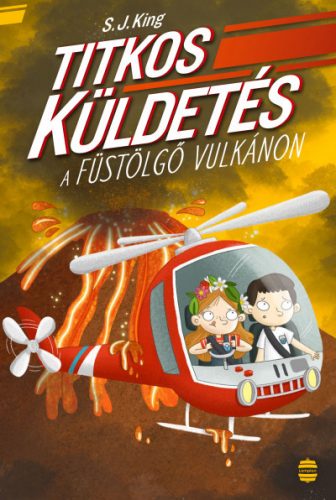 Titkos küldetés a füstölgő vulkánon - S. J. King