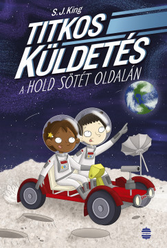 Titkos küldetés a Hold sötét oldalán - S. J. King