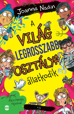 A világ legrosszabb osztálya állatkodik - Joanna Nadin