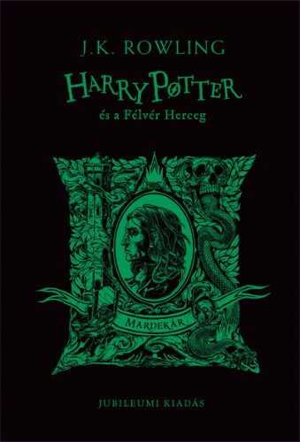 Harry Potter és a Félvér Herceg - Mardekáros kiadás - J. K. Rowling