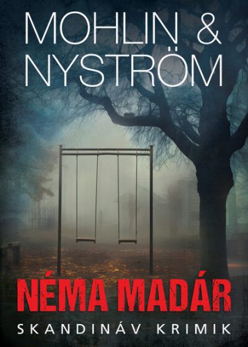 Néma madár - Peter Mohlin - Peter Nyström