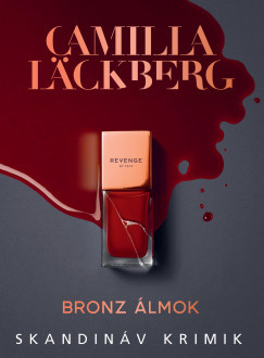 Bronz álmok - Camilla Lackberg