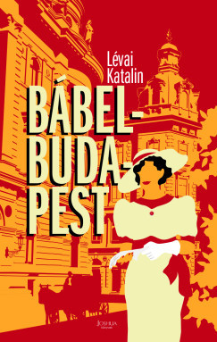 Bábel-Budapest (2., bővített kiadás) - Lévai Katalin