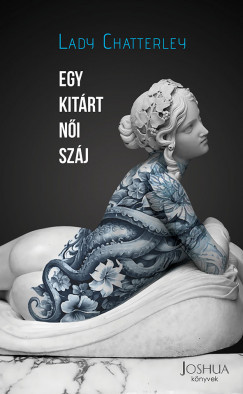 Egy kitárt női száj - Lady Chatterley