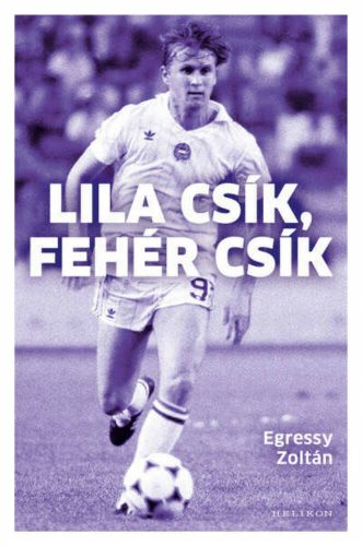 Lila csík, fehér csík -  Egressy Zoltán