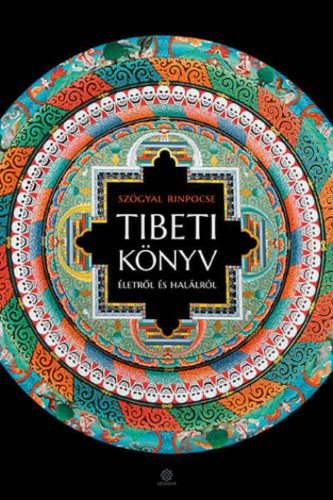 Tibeti könyv életről és halálról - Szögyal Rinpocse 