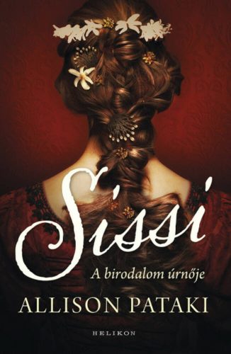 Sissi 2. - A birodalom úrnője - Allison Pataki