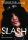 Slash -  Anthony Bozza