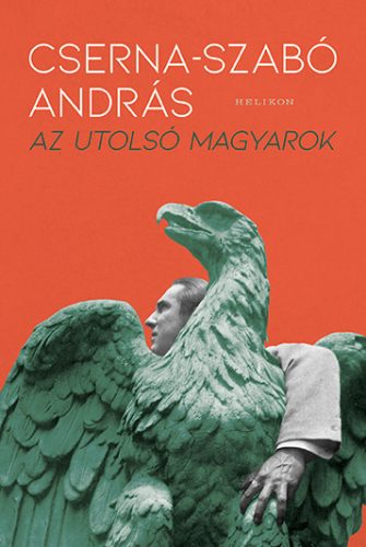 Az utolsó magyarok - Cserna-Szabó András