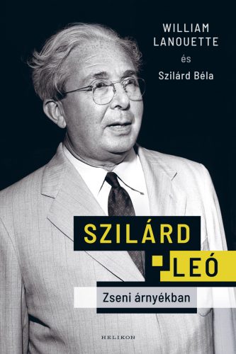 Szilárd Leó - William Lanouette