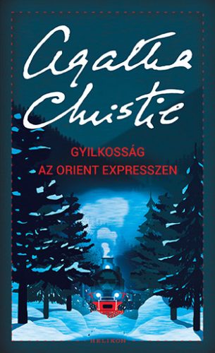 Gyilkosság az Orient expresszen - Agatha Christie