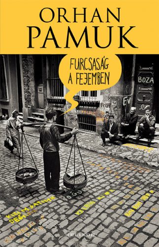 Furcsaság a fejemben - Orhan Pamuk