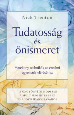 Tudatosság és önismeret - Nick Trenton