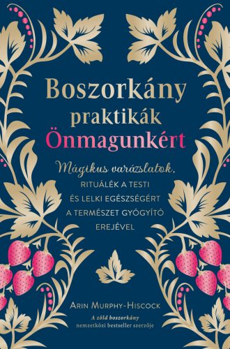 Boszorkánypraktikák önmagunkért - Arin Murphy-Hiscock