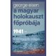 A magyar holokauszt főpróbája - George Eisen