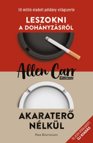 Leszokni a dohányzásról - Akaraterő nélkül (Új kiadás) - Allen Carr