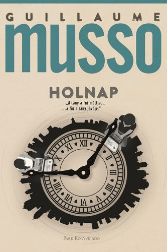 Holnap - Guillaume Musso (4. kiadás)