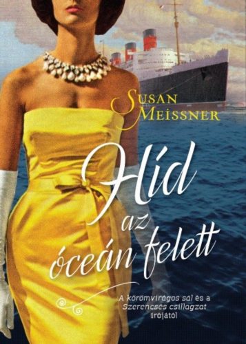 Híd az óceán felett - Susan Meissner