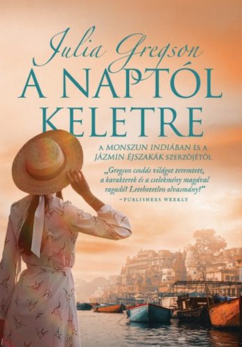 A naptól keletre - Julia Gregson