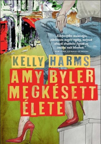 Amy Byler megkésett élete - Kelly Harms