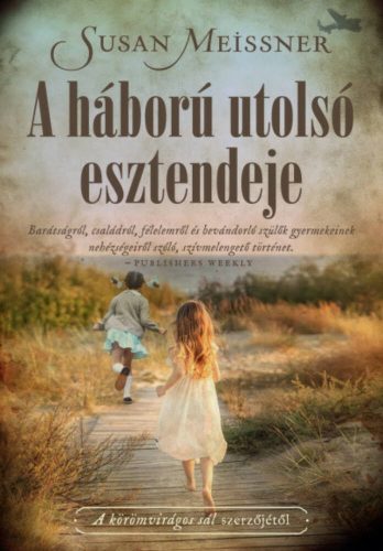 A háború utolsó esztendeje - Susan Meissner