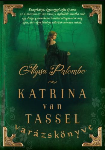 Katrina van Tassel varázskönyve - Alyssa Palombo