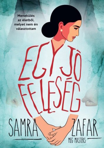 Egy jó feleség - Samra Zafar