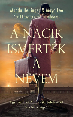 A nácik ismerték a nevem - Magda Hellinger