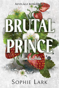 Alvilági románc 1. - Brutal Prince - Sophie Lark