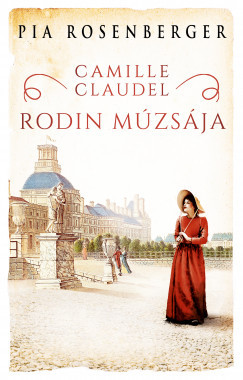 Camille Claudel - Rodin múzsája - Pia Rosenberger