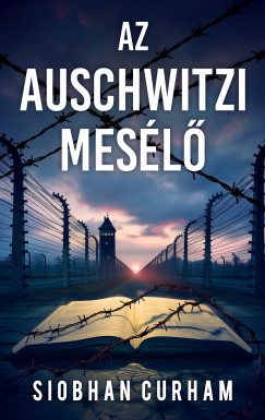 Az auschwitzi mesélő - Siobhan Curham