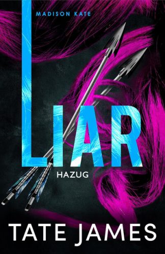 Liar - Hazug - Tate James