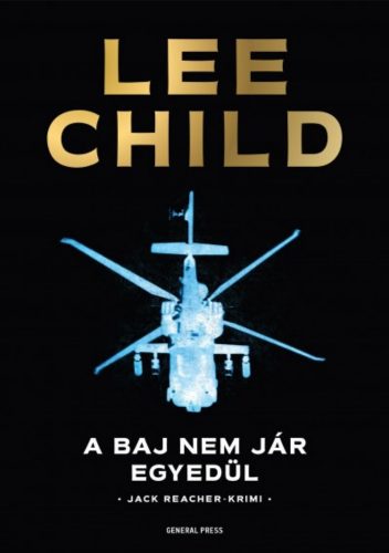 A baj nem jár egyedül - Lee Child