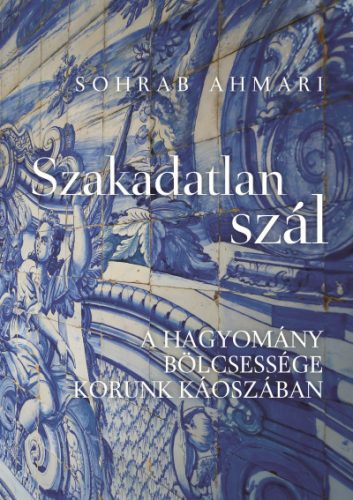 Szakadatlan szál - Sohrab Ahmari