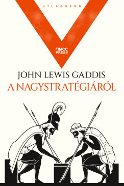 A nagystratégiáról - John Lewis Gaddis