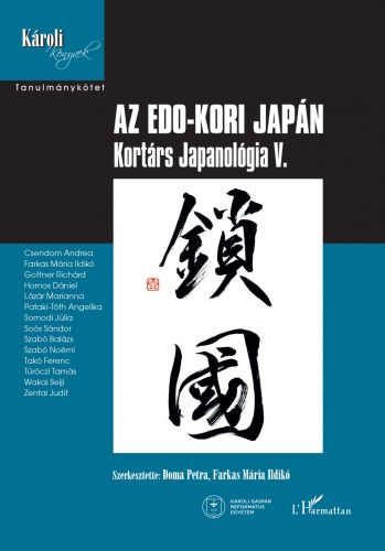 Az Edo-kori Japán - A Kortárs Japanológia 5. - Doma Petra - Farkas Mária Ildikó