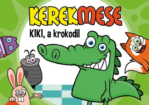 Kerekmese - Kiki a krokodil