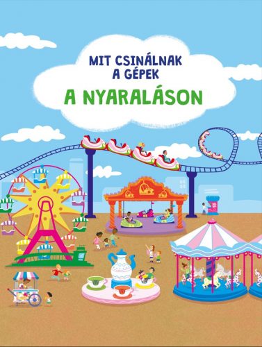 Mit csinálnak a gépek a nyaraláson