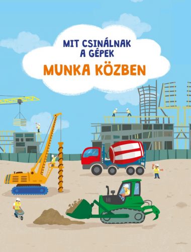 Mit csinálnak a gépek munka közben