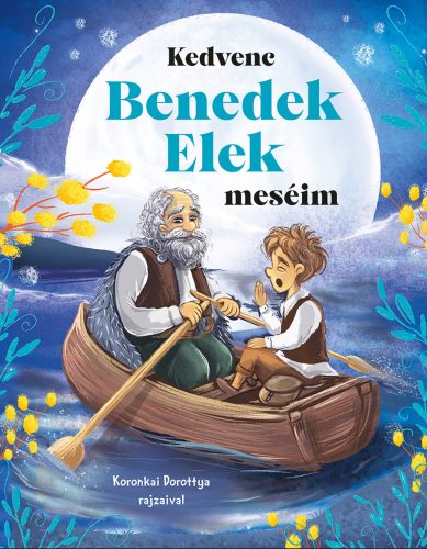 Kedvenc Benedek Elek meséim