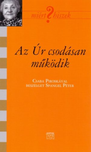 Az Úr csodásan működik - Spangel Péter