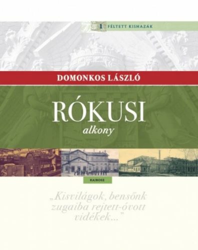 Rókusi alkony - Féltett kishazák 1. - Domonkos László