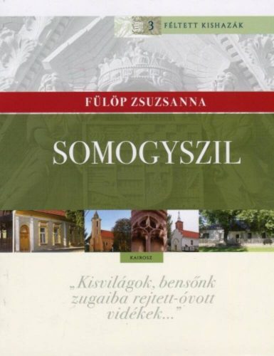 Somogyszil - Féltett kishazák 3. - Fülöp Zsuzsanna