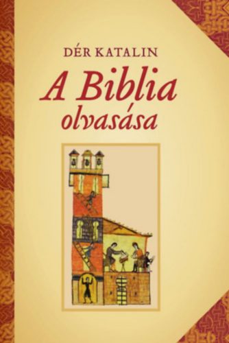 A Biblia olvasása - Dér Katalin