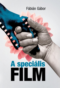 A speciális film - Fábián Gábor